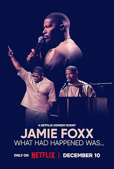 Jamie Foxx: What Had Happened Was… (2024)